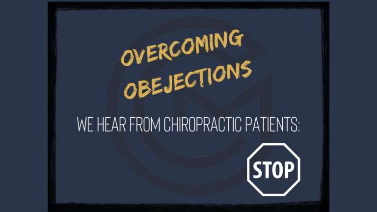 Objections We Hear From Chiropractic Patients: Effective Communication for Chiropractors