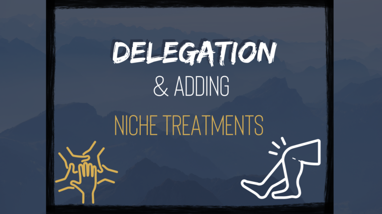 Delegation and Adding Niche Treatments to Your Chiropractic Practice: A Blueprint for Revenue Growth and Time Savings